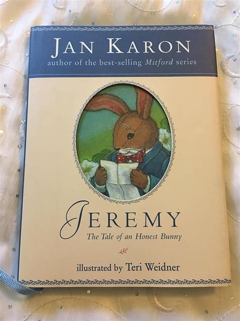 Jeremy: The Tale of an Honest Bunny .